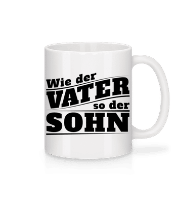 Wie Der Vater So Der Sohn - Tasse - Weiß - Vorne