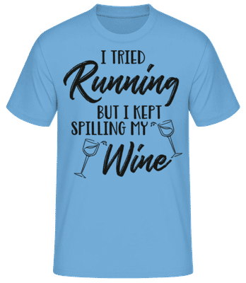 Tried Running But The Wine Kept Spilling - Men's Basic T-Shirt - Light blue - Front