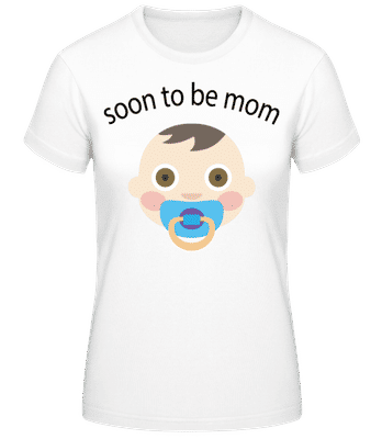 Soon To Be Mom - Frauen Basic T-Shirt - Weiß - Vorne