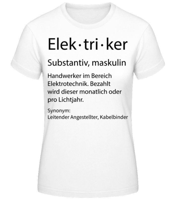 Vorschau: Elektriker Quatsch Duden Schmal - Frauen T-Shirt B&C - Weiß - Vorne
