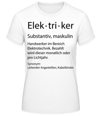 Elektriker Quatsch Duden Schmal - Frauen T-Shirt B&C - Weiß - Vorne