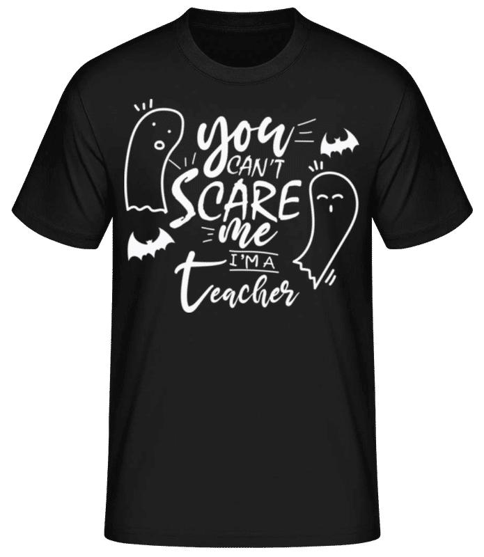 Preview: You Cant Scare Me Im A Teacher - Men's Basic T-Shirt - Black - Front