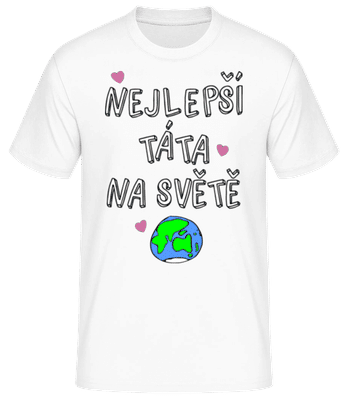 Nejlepší Táta  Na Světě - Pánské basic tričko - Bílá - Napřed