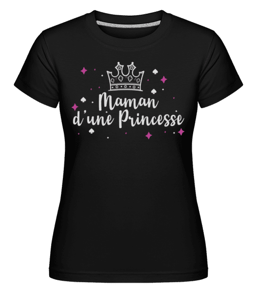 Aperçu: Maman D'une Princesse -  T-shirt Shirtinator femme - Noir - Devant