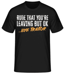 Rude That You're Leaving · Pánske basic tričko