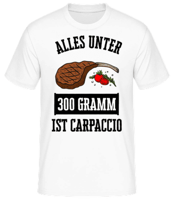 Alles Unter 300 Gramm Ist Carpaccio - Männer Basic T-Shirt - Weiß - Vorne