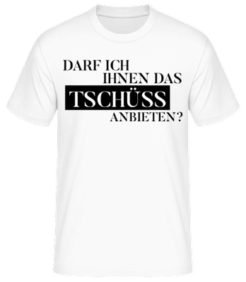 Darf Ich Das Tschüss Anbieten - Männer Basic T-Shirt - Weiß - Vorne