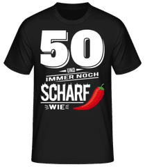 50 Und Scharf Wie Chili Weiß · Männer Basic T-Shirt