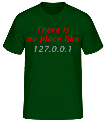 There Is No Place Like Home - Männer Basic T-Shirt - Flaschengrün - Vorne