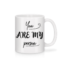 You Are My Person - Keramický hrnček - Biela - Predné