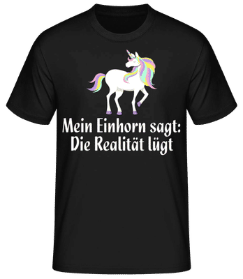 Realität Lügt Sagt Mein Einhorn - Männer Basic T-Shirt - Schwarz - Vorne