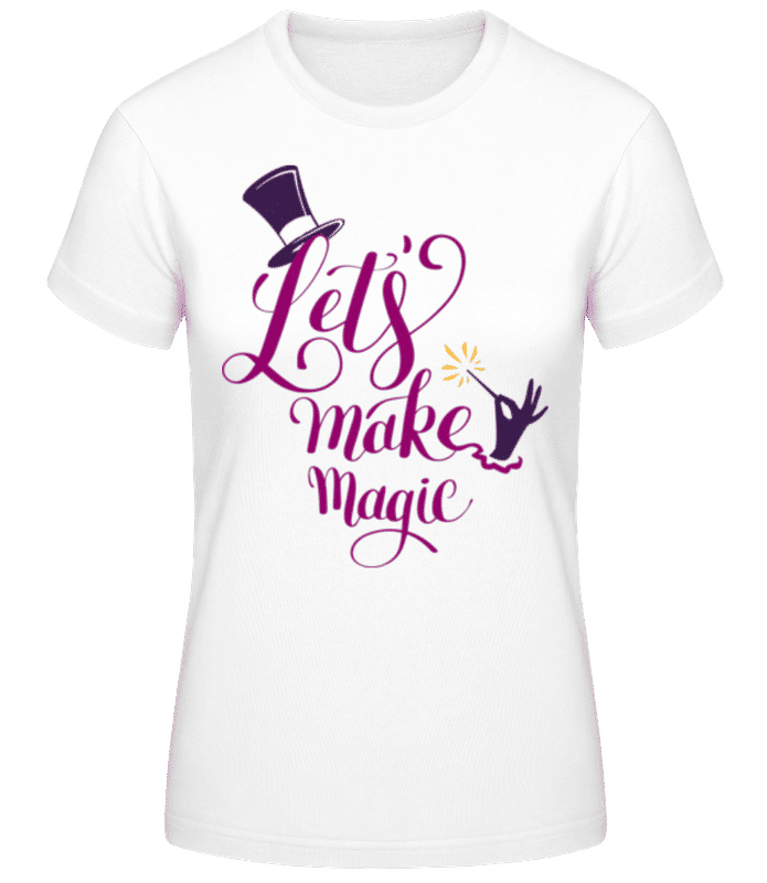 Vorschau: Lets Make Magic - Frauen Basic T-Shirt - Weiß - Vorne