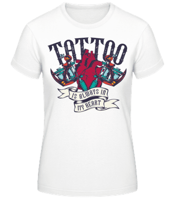 Tattoo Always In My Heart - Dámské basic tričko - Bílá - Napřed