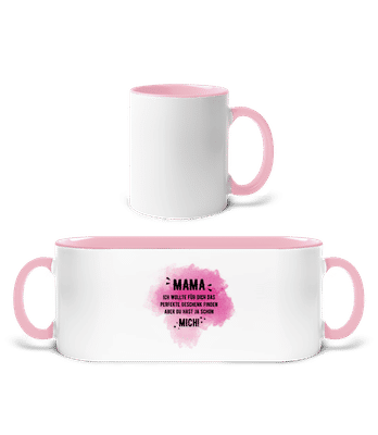 Mama Hast Ja Schon Mich - Tasse zweifarbig - Weiß / Rosa - Vorne