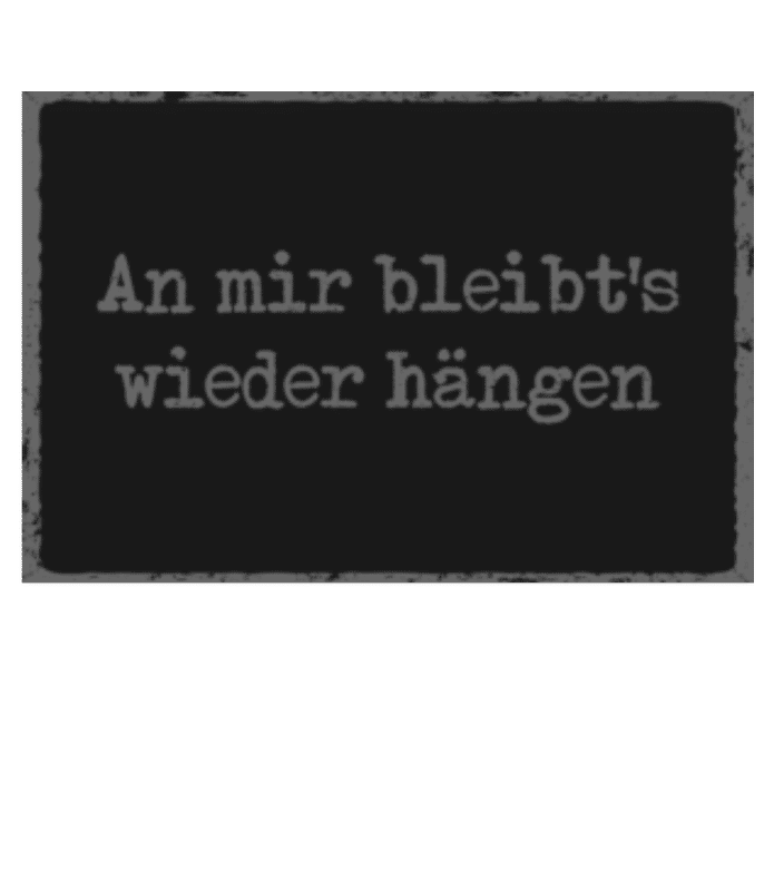 Vorschau: An Mir Bleibts Wieder Hängen - Fußmatte - Weiß - Vorne