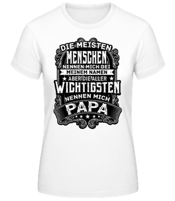 Die Wichtigsten Menschen Nennen  - Frauen T-Shirt B&C - Weiß - Vorne