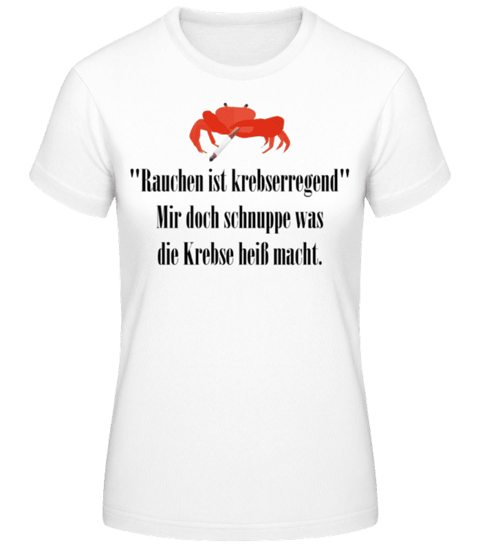 Vorschau: Rauchen Ist Krebserregend - Frauen T-Shirt B&C - Weiß - Vorne