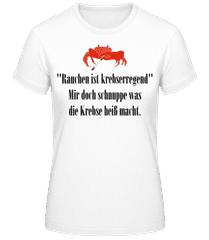 Rauchen Ist Krebserregend · Frauen T-Shirt B&C
