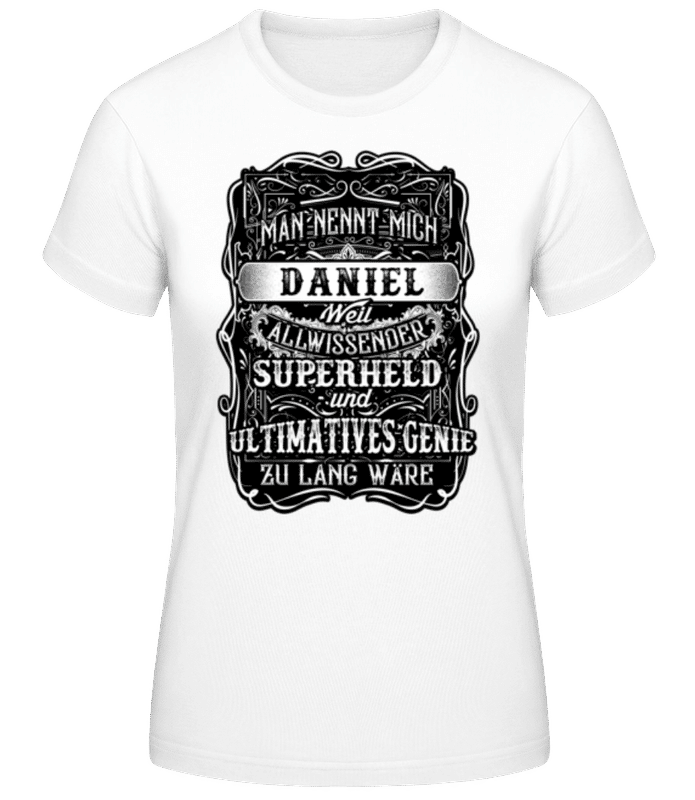 Vorschau: Man Nennt Mich Daniel - Frauen T-Shirt B&C - Weiß - Vorne
