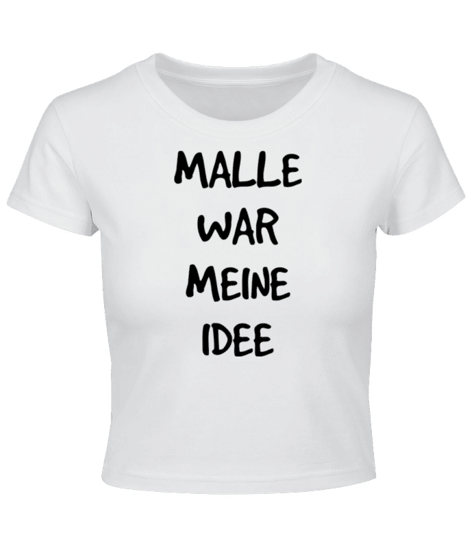 Vorschau: Malle War Meine Idee - Crop T-Shirt - Weiß - Vorne