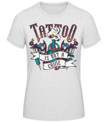 Tattoo Is Not A Crime · Camiseta básica de mujer