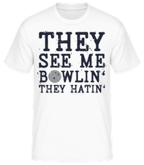 They See Me Bowlin' They Hatin' · Männer Basic T-Shirt