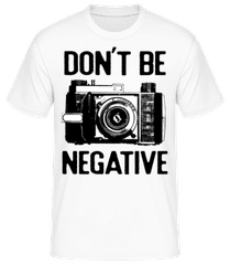 Dont Be Negative · Men's B&C T-Shirt