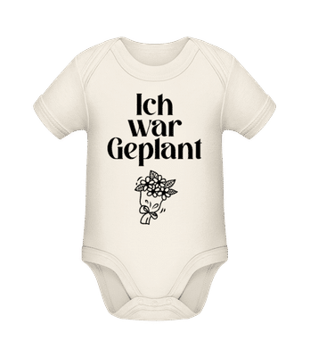 Ich War Geplant - Baby Bio Strampler - Creme - Vorne