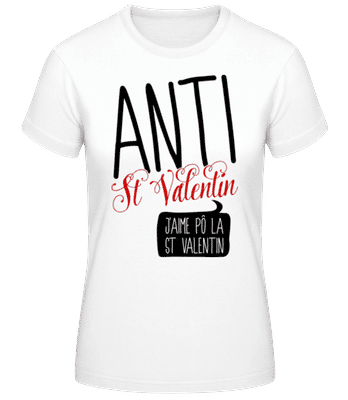 Anti St Valentin - T-shirt femme B&C - Blanc - Devant