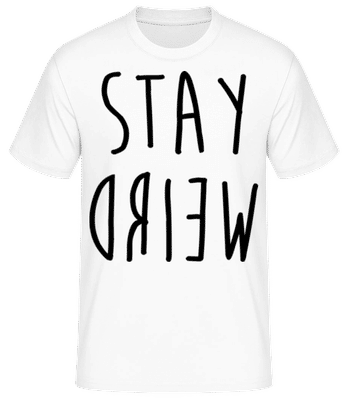Stay Weird - Camiseta básica para hombre - Blanco - delante