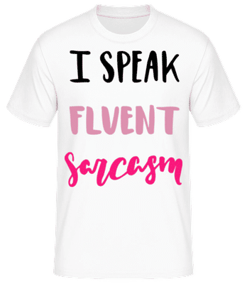 I Speak Fluent Sarcasm - T-shirt standard Homme - Blanc - Devant