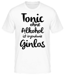 Tonic Ohne Alkohol Ist Ginlos · Männer Basic T-Shirt