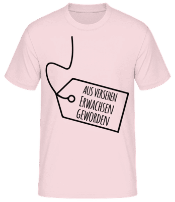 Aus Versehen Erwachsen Geworden - Männer Basic T-Shirt - Rosa - Vorne
