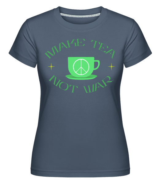 Preview: Make Tea Not War -  Shirtinator Women's T-Shirt - Denim - Front