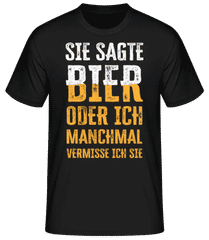 Sie Sagte Bier Oder Ich · Männer Basic T-Shirt