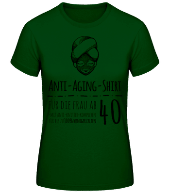 Anti Aging Shirt - Frauen Basic T-Shirt - Flaschengrün - Vorne
