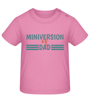 Miniversion Of Dad - Tričko pre bábätká - Ružová - Predné