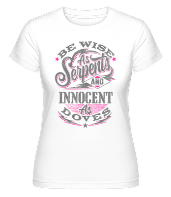 Be Wise As Serpents -  T-shirt Shirtinator femme - Blanc - Devant