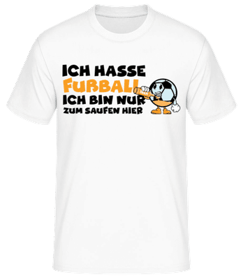 Hasse Fußball Zum Saufen Hier - Männer Basic T-Shirt - Weiß - Vorne
