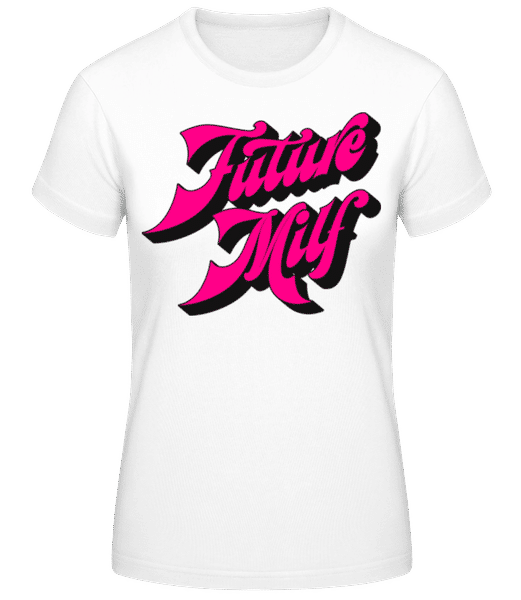 Aperçu: Future Milf - T-shirt standard Femme - Blanc - Devant