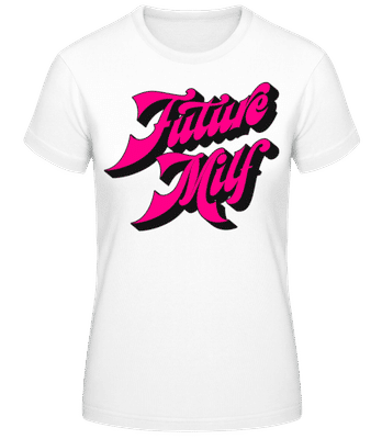 Future Milf - T-shirt standard Femme - Blanc - Devant