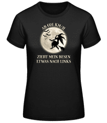 Ab 666 KMH Zieht Mein Besen Nach Links · Frauen Basic T-Shirt