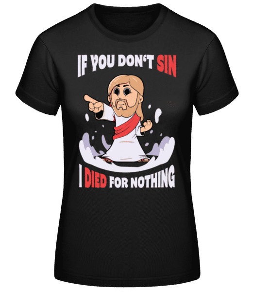 Aperçu: Jesus If You Don't Sin - T-shirt standard Femme - Noir - Devant