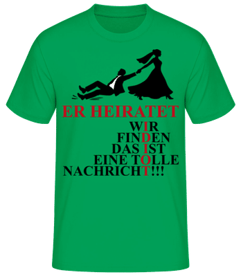 Der Idiot Heiratet Nachricht JGA - Männer Basic T-Shirt - Irischgrün - Vorne