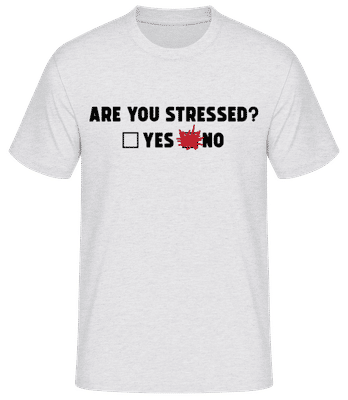 Are You Stressed Yes No - Men's Basic T-Shirt - Heather grey - Front