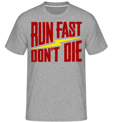 Run Fast Don't Die -  T-Shirt Shirtinator homme - Gris chiné - Devant
