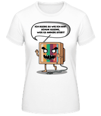 Ich Bleibe So Wie Ich Bin · Frauen Basic T-Shirt