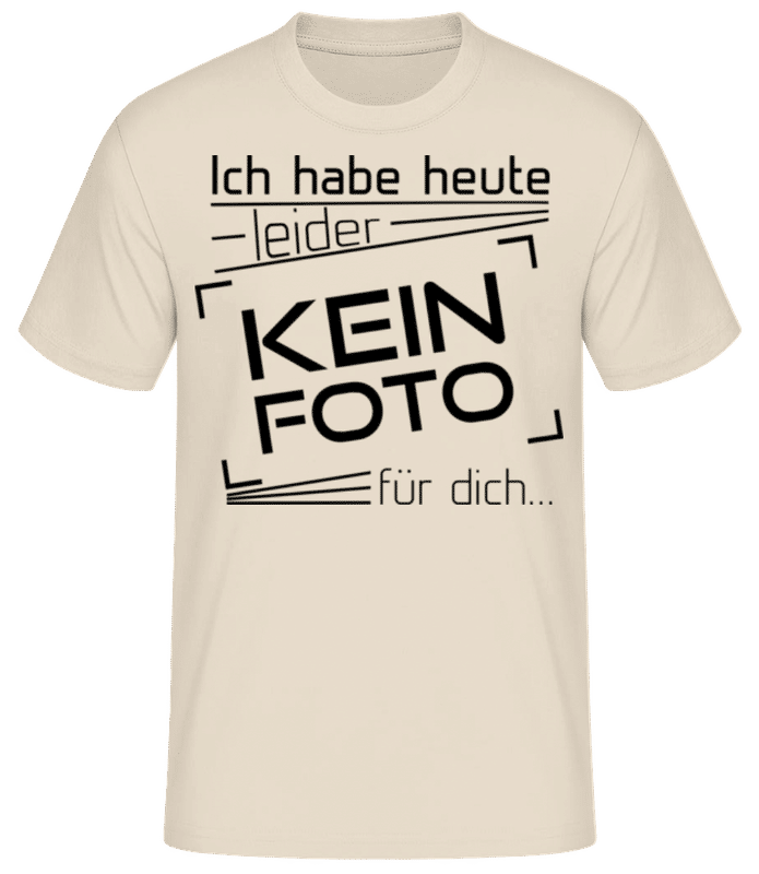 Vorschau: Heute Leider Kein Foto Für Dich - Männer Basic T-Shirt - Creme - Vorne