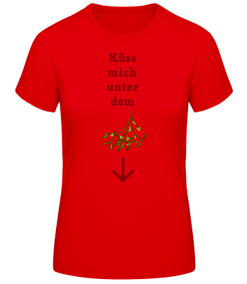 Küss Mich Unter Dem Mistelzweig - Frauen T-Shirt B&C - Rot - Vorne