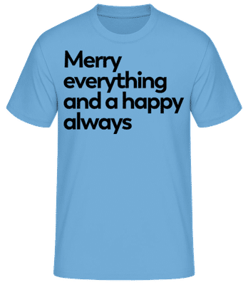 Merry Everything Happy Always - T-shirt standard Homme - Bleu clair - Devant